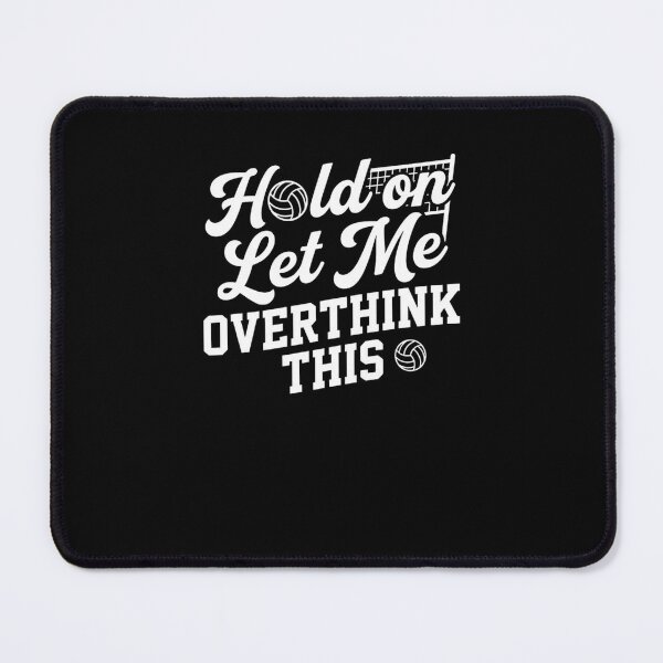 Item preview, Volleyball Overthinker Humorous Player Design designed and sold by snowry.
