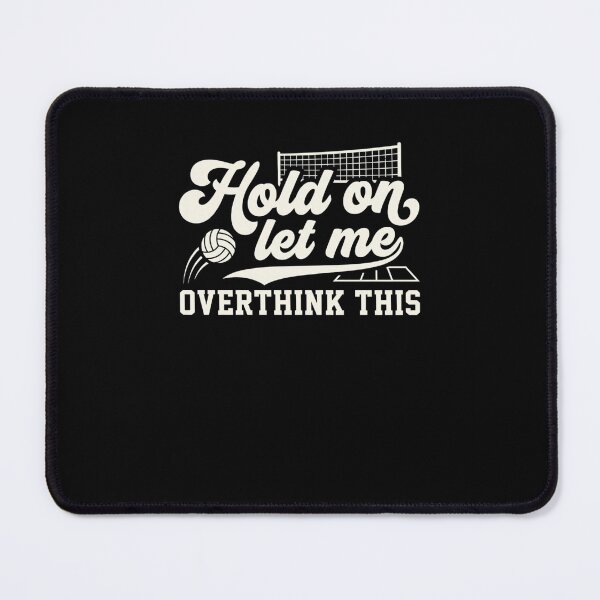 Item preview, Volleyball Overthinker Funny Player Design designed and sold by snowry.