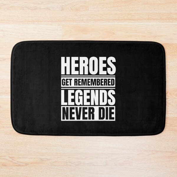 Item preview, Heroes-Get-Remembered, Legends-Never-Die designed and sold by Dondonmart.