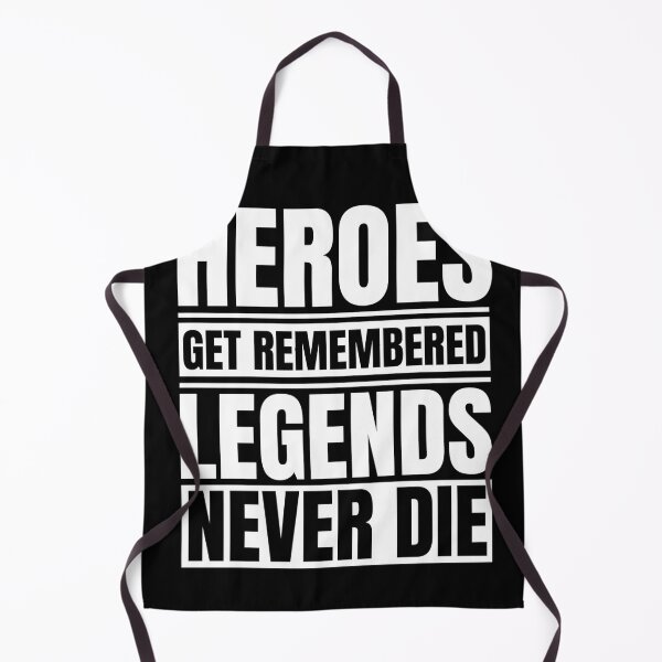 Item preview, Heroes-Get-Remembered, Legends-Never-Die designed and sold by Dondonmart.