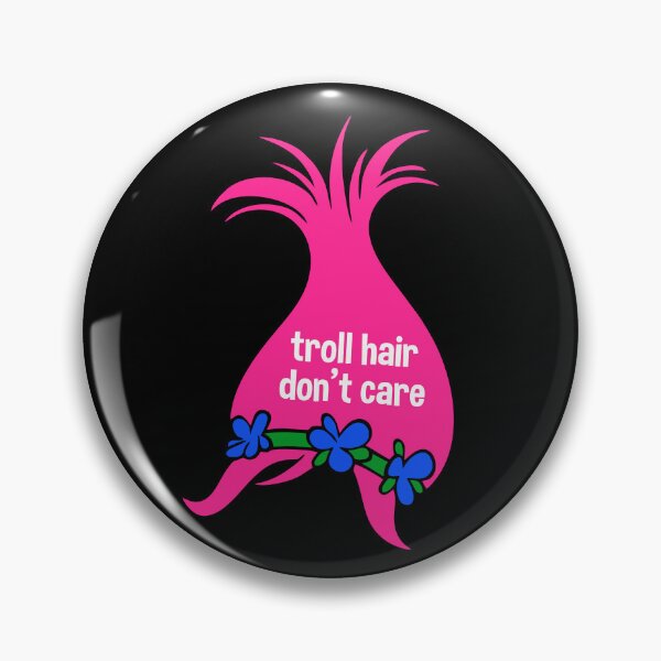 Item preview, Troll Hair Don't Care designed and sold by asyanavirgifa.