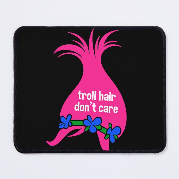 Item preview, Troll Hair Don't Care designed and sold by asyanavirgifa.