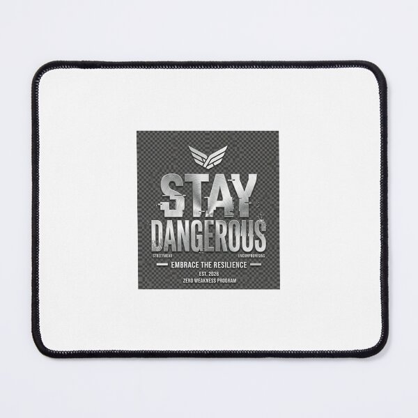 Item preview, Stay Dangerous Modern Streetwear Typography Design designed and sold by DarioTactical.