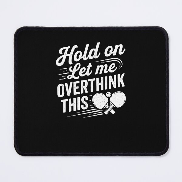 Item preview, Let Me Overthink This Table Tennis Player designed and sold by snowry.