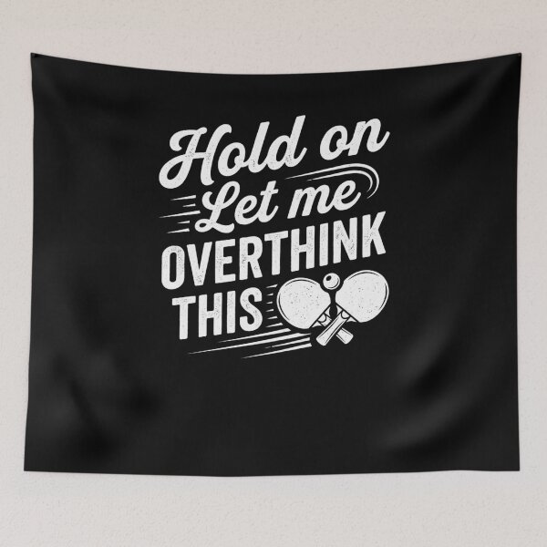 Item preview, Let Me Overthink This Table Tennis Player designed and sold by snowry.
