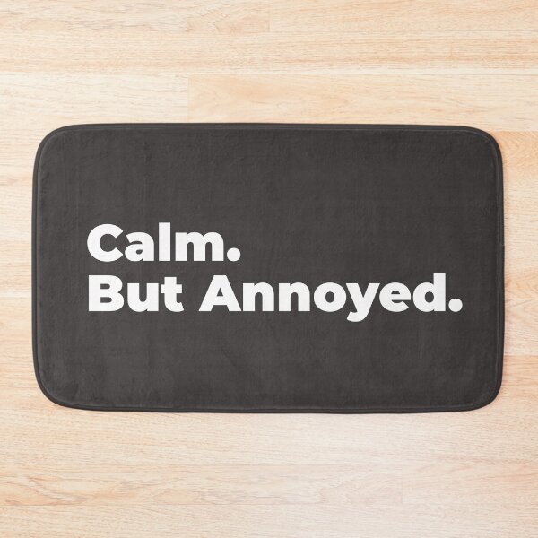 Item preview, Minimalist Relatable Quote “Calm but Annoyed” Black Aesthetic Typography Design designed and sold by diahsariw.