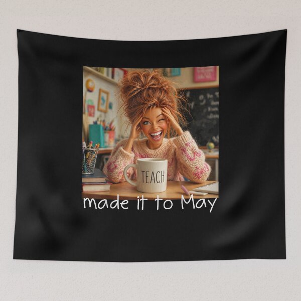 Item preview, Made It to May Funny Meme End of School Year Teacher Face designed and sold by ZalcArtStore.