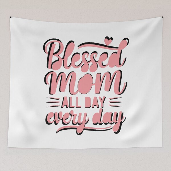 Item preview, Cute Mom Quote Blessed Everyday Gift designed and sold by QuiteOrbit.