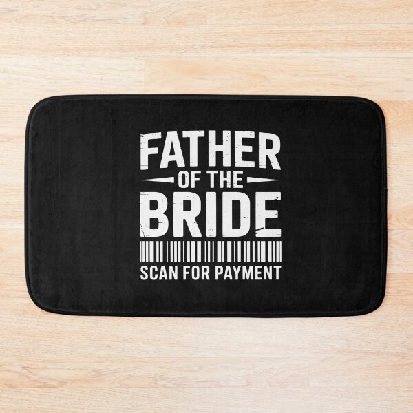 Item preview, Father Of The Bride Scan For Payment designed and sold by Thamngan.