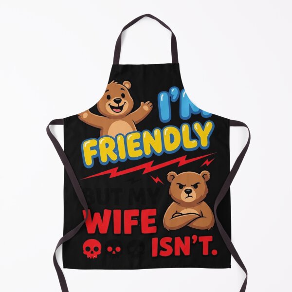Item preview, Friendly Bear, Grumpy Wife Funny Relationship Humor Design designed and sold by nrackpenra.