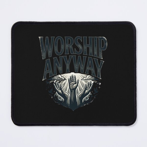 Item preview, Worship Anyway Hands Raised Faith Design designed and sold by nrackpenra.