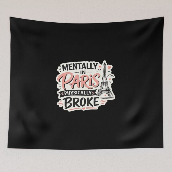 Item preview, Mentally in Paris Physically Broke Funny Travel Meme T-Shirt Design designed and sold by Artbysarmina.