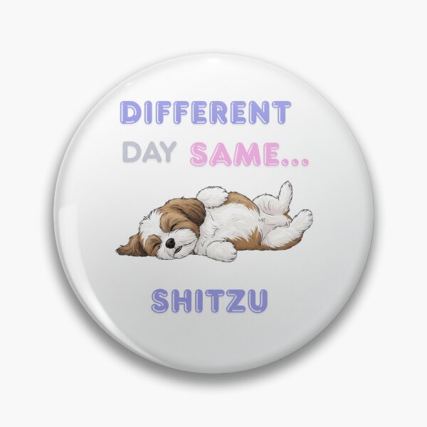 Item preview, Different day same Shitzu designed and sold by Creative Daze.
