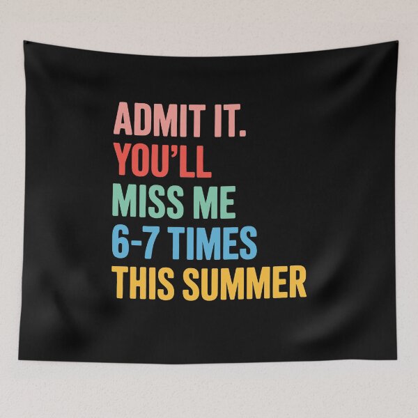Item preview, Admit It. You'll Miss Me 67 Times This Summer designed and sold by KarimSoCute.