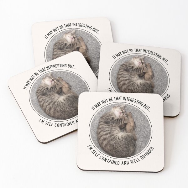 Item preview, It May Not Be Interesting But I'm Self Contained and Well Rounded Kitten  designed and sold by Massara6.