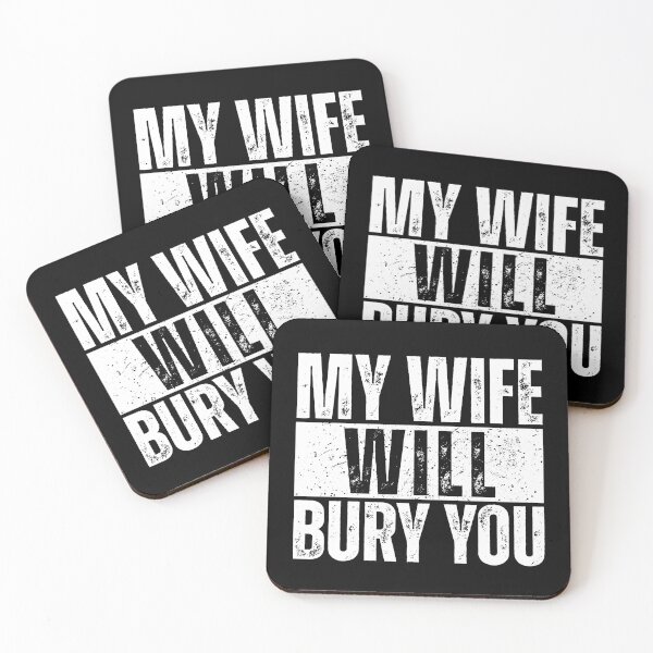 Item preview, My Wife Will Bury You designed and sold by Dondonmart.