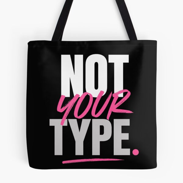 Item preview, Not Your Type Bold Statement Design designed and sold by StoryInCode.
