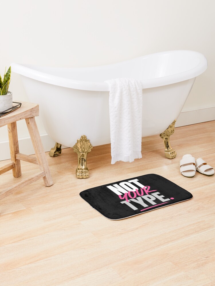 Thumbnail 2 of 6, Bath Mat, Not Your Type Bold Statement Design designed and sold by StoryInCode.