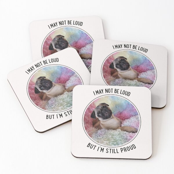 Item preview, I May Not Be Loud But I'm Still Proud Pug Rainbow designed and sold by Massara6.