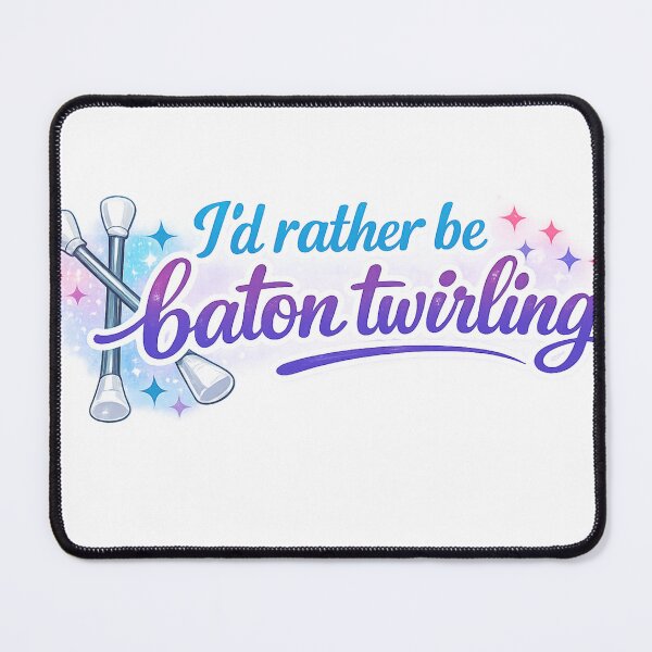 Item preview, I'd rather be Baton Twirling designed and sold by Darksun427.