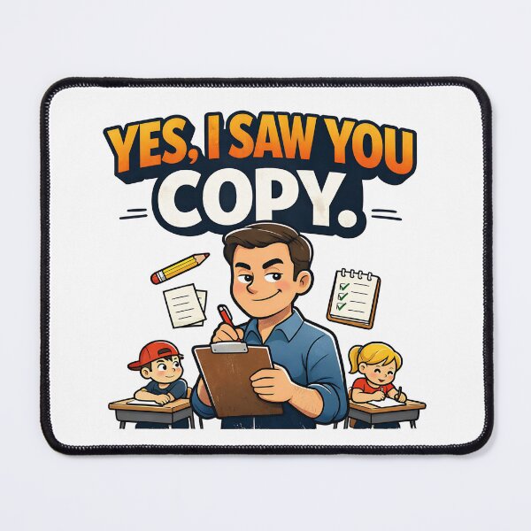 Item preview, Yes I Saw You Copy Funny Teacher designed and sold by CoolTShirtDesign.