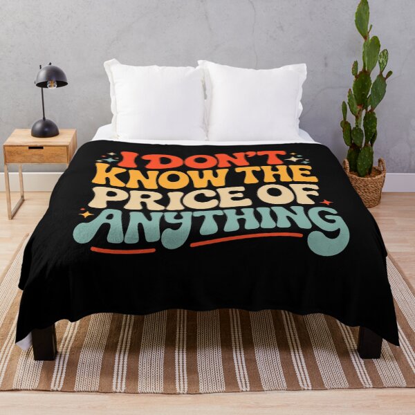 Item preview, I Don't Know The Price of Anything Funny Quote designed and sold by KarimSoCute.