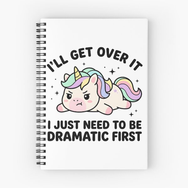 Item preview, Funny Unicorn I’ll Get Over It Just Need To Be Dramatic First T-Shirt – Cute Sarcastic Kawaii Meme designed and sold by DIRTYSKETCHH.