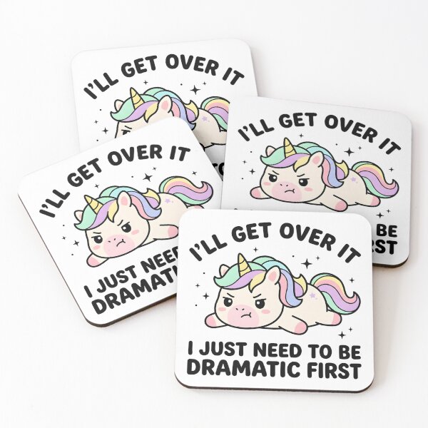 Item preview, Funny Unicorn I’ll Get Over It Just Need To Be Dramatic First T-Shirt – Cute Sarcastic Kawaii Meme designed and sold by DIRTYSKETCHH.