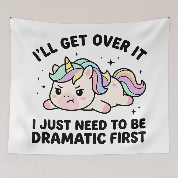 Item preview, Funny Unicorn I’ll Get Over It Just Need To Be Dramatic First T-Shirt – Cute Sarcastic Kawaii Meme designed and sold by DIRTYSKETCHH.
