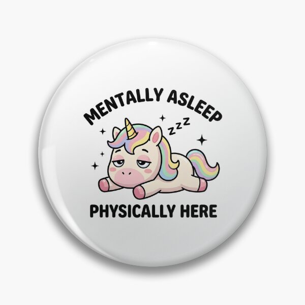Item preview, Funny Unicorn Mentally Asleep Physically Here T-Shirt – Cute Lazy Meme designed and sold by DIRTYSKETCHH.