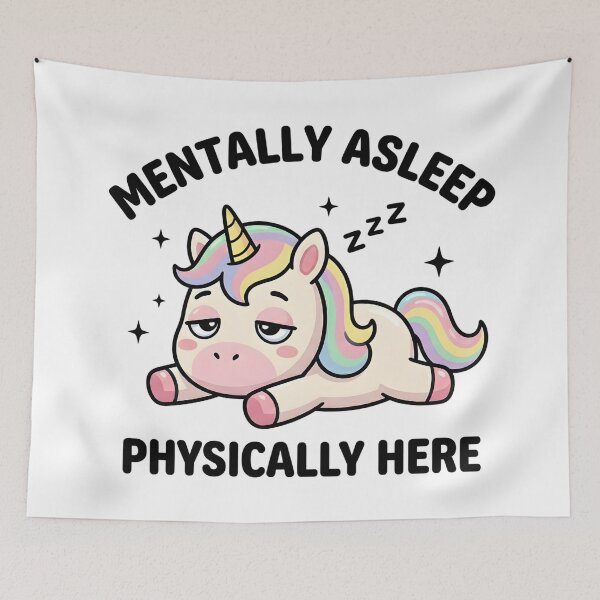 Item preview, Funny Unicorn Mentally Asleep Physically Here T-Shirt – Cute Lazy Meme designed and sold by DIRTYSKETCHH.