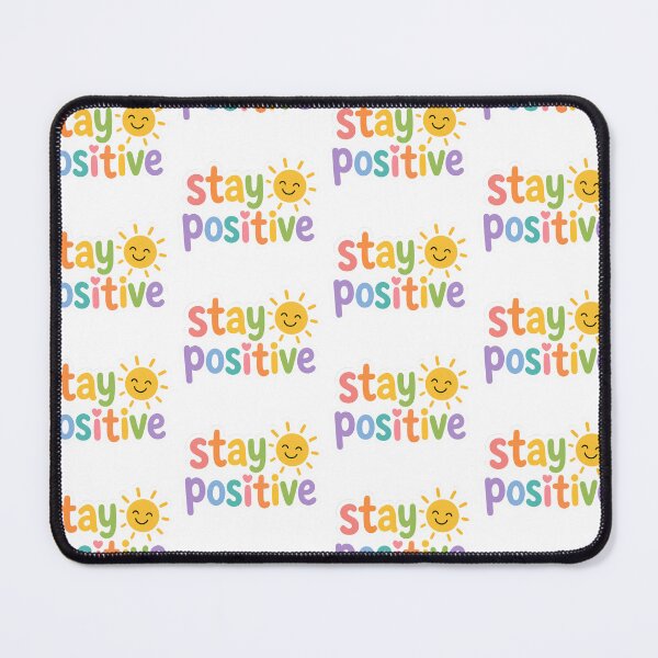 Item preview, Stay Positive Colorful Text designed and sold by PriyankaSonara.