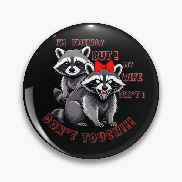Item preview,  I’m friendly, but my wife isn’t. Don’t touch. Love With Attitude designed and sold by Creative-Sanc.