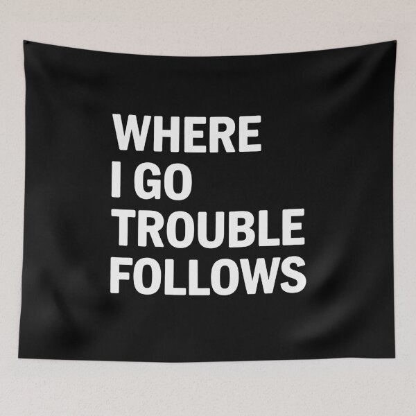 Item preview, Where I Go Trouble Follows Funny Couple designed and sold by KarimSoCute.