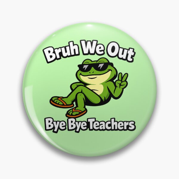 Item preview, Funny Frog Meme Bruh We Out Bye Bye Teachers Last Day School designed and sold by Im-Ara.