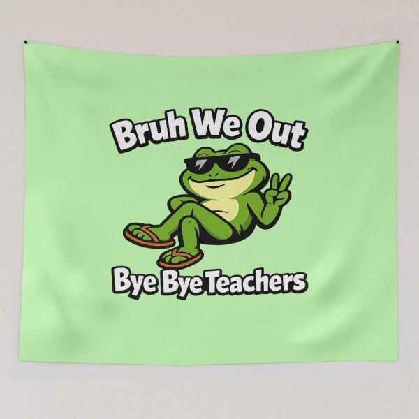 Item preview, Funny Frog Meme Bruh We Out Bye Bye Teachers Last Day School designed and sold by Im-Ara.