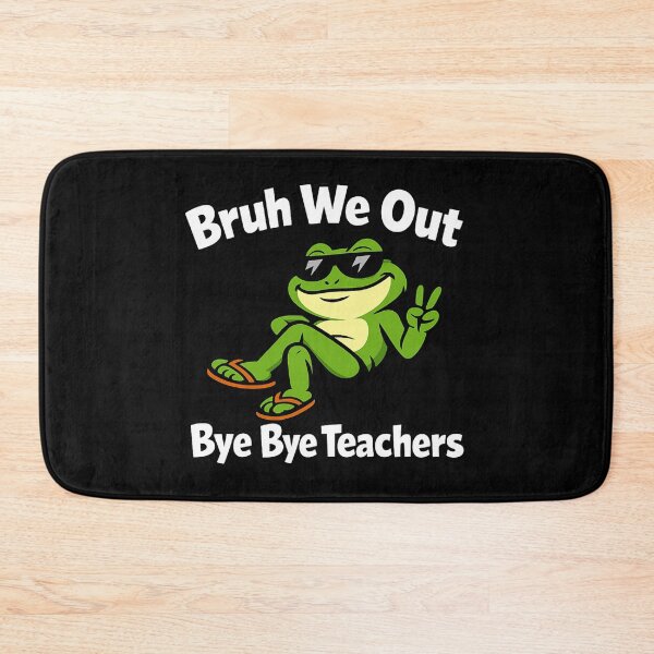 Item preview, Funny Frog Meme Bruh We Out Bye Bye Teachers Last Day School designed and sold by Im-Ara.