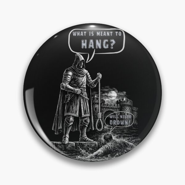 Item preview,  What is meant to hang?  Will never drown! In the dark abysses of destiny, where the gallows calls for the dance of death what is meant to hang will never drown. designed and sold by Creative-Sanc.
