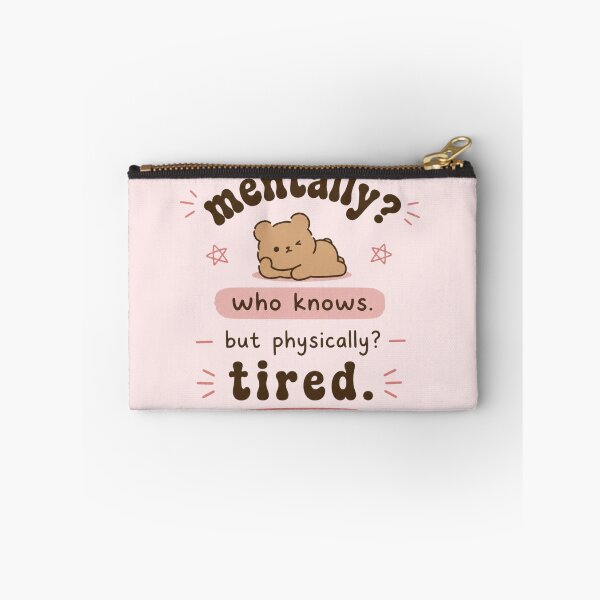 Item preview, Mentally Who Knows Physically Tired- Cute Bear Funny Mood Quote designed and sold by LunaVales.