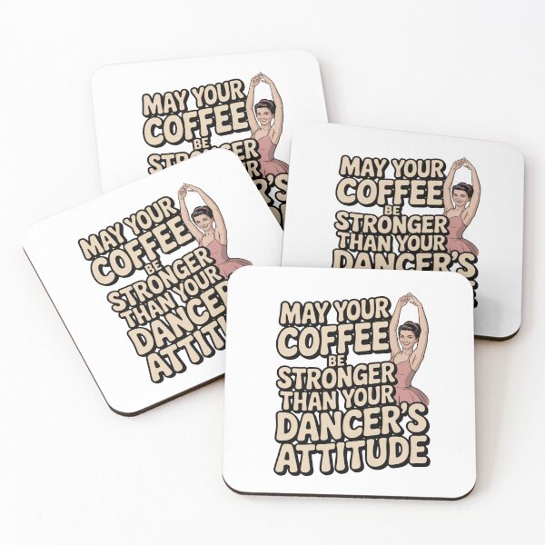 Item preview, May Your Coffee Be Stronger Than Your Dancers Attitude designed and sold by Naitsebas.