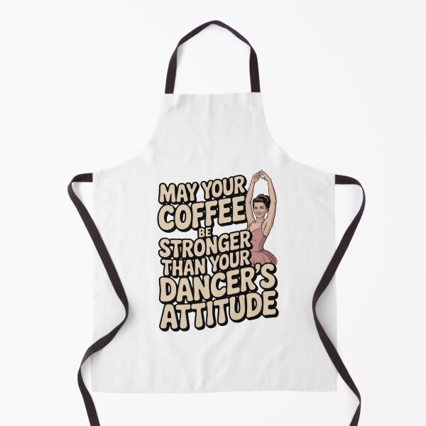 Item preview, May Your Coffee Be Stronger Than Your Dancers Attitude designed and sold by Naitsebas.