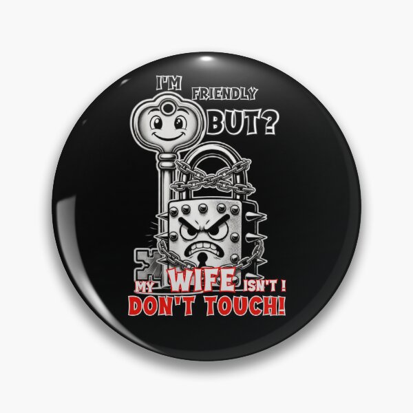 Item preview, I'm friendly, but my wife isn't. Don't touch. Jealous humor art, edgy relationship joke. designed and sold by Creative-Sanc.