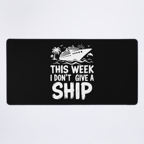 Item preview, This Week I Don´t Give a Ship Cruise Trip Vacation designed and sold by KarimSoCute.