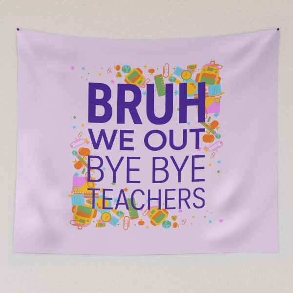 Item preview, Bruh We Out Bye Bye Teachers Funny Sarcastic Minimalist Last Day School designed and sold by Im-Ara.