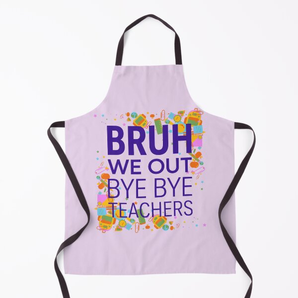 Item preview, Bruh We Out Bye Bye Teachers Funny Sarcastic Minimalist Last Day School designed and sold by Im-Ara.