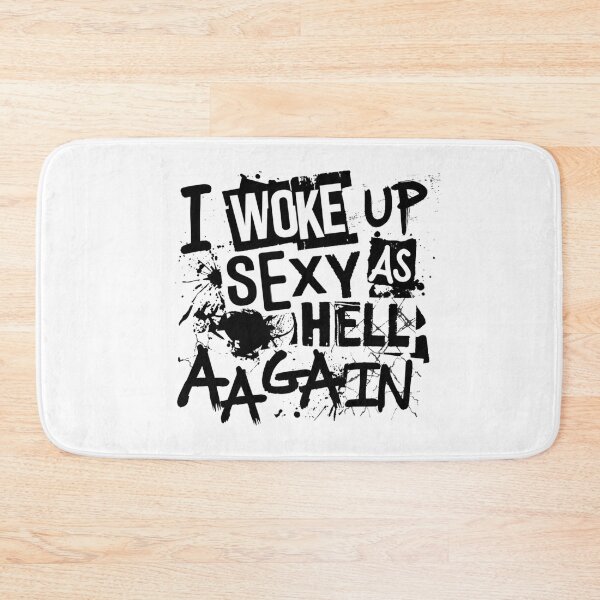 Item preview, I Woke Up Sexy As Hell Again designed and sold by Naitsebas.