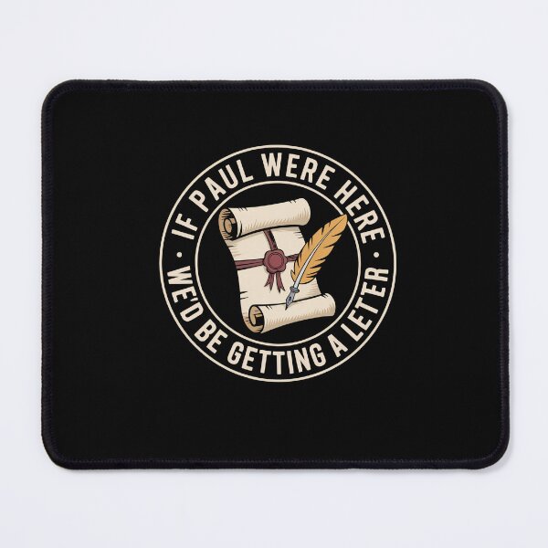 Item preview, If Paul Were Here We’d Be Getting a Letter - Christian Humor designed and sold by DONT ASK CLUB.