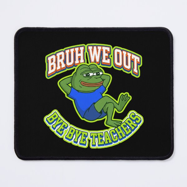 Item preview, Chill Frog Meme Bruh We Out Bye Bye Teachers Last Day School designed and sold by Im-Ara.