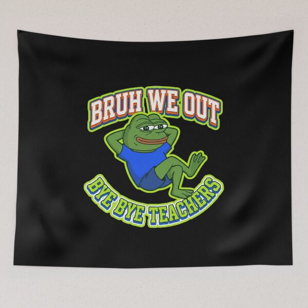 Item preview, Chill Frog Meme Bruh We Out Bye Bye Teachers Last Day School designed and sold by Im-Ara.