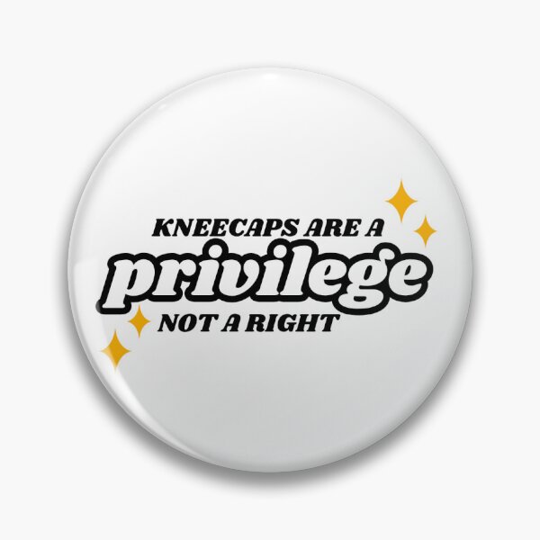 Item preview, Kneecaps Are a Privilege designed and sold by satorischefhat.